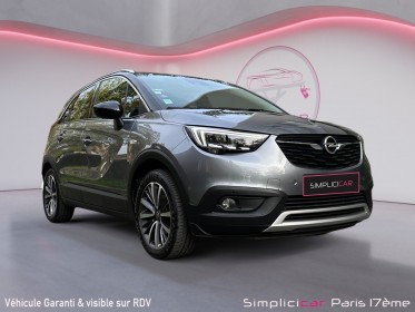 Opel crossland x 1.2 turbo 130 ch ultimate occasion paris 17ème (75)(porte maillot) simplicicar simplicibike france