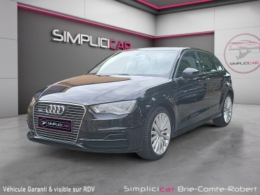 Audi a3 sportback 1.4 tfsi e-tron 204 ambition luxe s tronic 6 occasion simplicicar brie-comte-robert simplicicar...