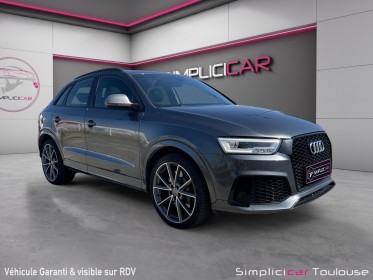 Audi rs q3 performance 2.5 tfsi 367 ch quattro s tronic 7 occasion toulouse (31) simplicicar simplicibike france