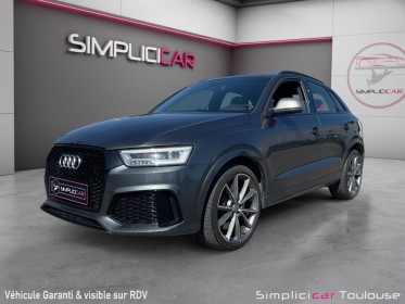 Audi rs q3 performance 2.5 tfsi 367 ch quattro s tronic 7 occasion toulouse (31) simplicicar simplicibike france