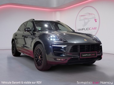 Porsche macan 3.0v6 360ch gts pdk // garantie 12 mois / malus paye occasion simplicicar nancy simplicicar simplicibike france