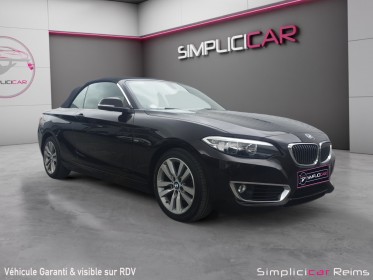 Bmw serie 2 cabriolet f23 218i 136 ch luxury , boite auto , garantie 12 mois occasion simplicicar reims simplicicar...