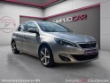 Peugeot 308 1.6 thp 155ch bvm6 féline garantie 12 mois toit panoramique démarrage sans clé sièges cuir alcantara...