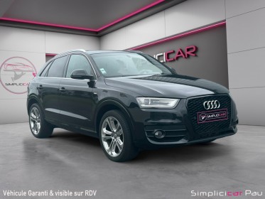 Audi q3 q3 2.0 tdi 140 ch s line occasion simplicicar pau simplicicar simplicibike france