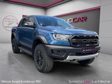 Ford ranger double cabine raptor - garantie constructeur - 2.0l ecoblue 213ch bv10 occasion simplicicar la fleche simplicicar...