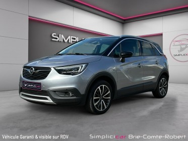 Opel crossland x 1.2 turbo 110 ch design 120 ans occasion simplicicar brie-comte-robert simplicicar simplicibike france