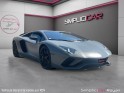 Lamborghini aventador  s 6.5 v12 garantie 1 an occasion simplicicar royan simplicicar simplicibike france