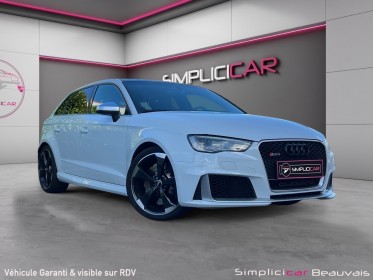 Audi rs3 sportback 2.5 tfsi 367 quattro s tronic 7-garantie 12 mois- toit ouvrant occasion parc voitures beauvais simplicicar...