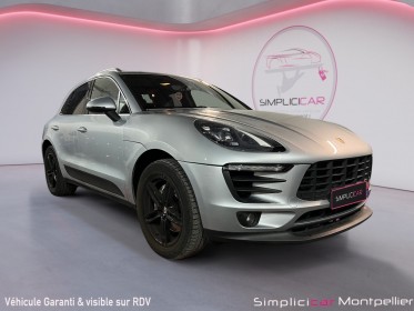 Porsche macan 3.0 v6 340ch s pdk pas de malus carplay occasion montpellier (34) simplicicar simplicibike france