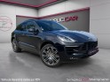 Porsche macan diesel 3.0 v6 258 ch s pdk / suivie porsche / 50082 euros d'options / garantie 12 mois / occasion simplicicar...