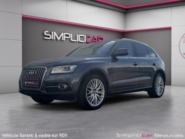 Audi q5 v6 3.0 tfsi 272 s line quattro - 22000 euros d'options - garantie 12 mois occasion parc voitures beauvais simplicicar...