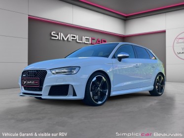 Audi rs3 sportback 2.5 tfsi 367 quattro s tronic 7 - toit ouvrant - garantie 12 mois occasion parc voitures beauvais...