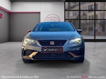 Seat leon 2.0 tsi 300 dsg6 cupra r occasion parc voitures beauvais simplicicar simplicibike france