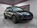 Porsche macan 2.0 245 ch pdk / porsche approuved occasion simplicicar st-maximin simplicicar simplicibike france