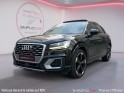 Audi q2 q2 1.4 tfsi cod 150 ch s tronic 7 s line full option occasion paris 17ème (75)(porte maillot) simplicicar...