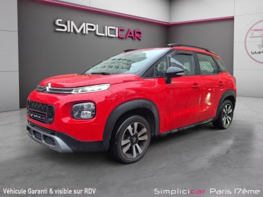 Citroen c3 aircross puretech 110 ss eat6 feel occasion paris 17ème (75)(porte maillot) simplicicar simplicibike france