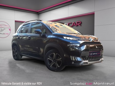 Citroen c3 aircross puretech 110 ss bvm6 feel occasion montreuil (porte de vincennes)(75) simplicicar simplicibike france