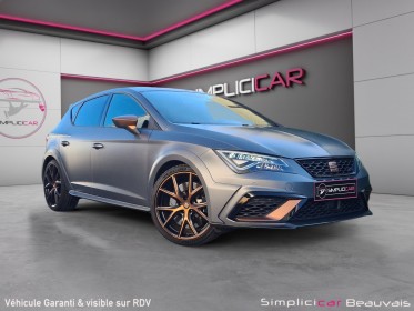 Seat leon 2.0 tsi 300 cupra r dsg6 ou 545 euros par mois edition limitee - garantie 1 an occasion parc voitures beauvais...