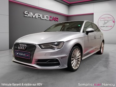 Audi a3 sportback 1.4 tfsi e-tron 204 ambition luxe s tronic 6 / origine france / garantie 12 mois occasion simplicicar nancy...