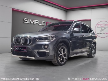 Bmw x1 f48 sdrive 18d 150 ch bva8 xline - garantie 12 mois occasion parc voitures beauvais simplicicar simplicibike france