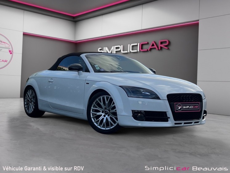 Audi tt roadster 1.8 tfsi 160 s line - garantie 12 mois occasion parc voitures beauvais simplicicar simplicibike france