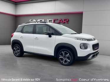 Citroen c3 aircross puretech 110 ss eat6 shine ...distribution faite... occasion simplicicar coeur d'yvelines - auto expo 78...