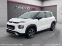 Citroen c3 aircross puretech 110 ss eat6 shine ...distribution faite... occasion simplicicar coeur d'yvelines - auto expo 78...