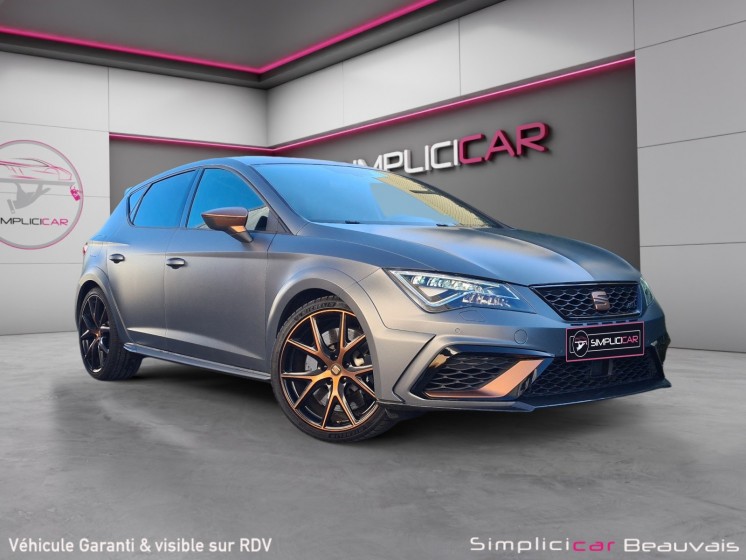 Seat leon 2.0 tsi 300 dsg6 cupra - edition limitee numerotee occasion parc voitures beauvais simplicicar simplicibike france