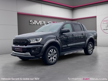 Ford ranger double cabine wildtrak 2.0 ecoblue 213 bv10 full options garantie 12mois occasion parc voitures beauvais...