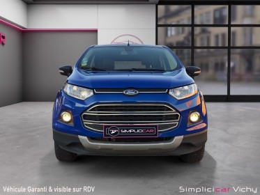 Ford ecosport 1.5 tdci 95 fap titanium garantie 12 mois occasion simplicicar vichy simplicicar simplicibike france