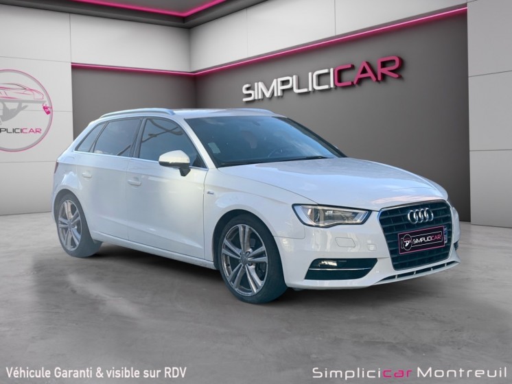 Audi a3 sportback 2.0 tdi 150 s line s tronic 6/garantie 12 mois/ occasion montreuil (porte de vincennes)(75) simplicicar...