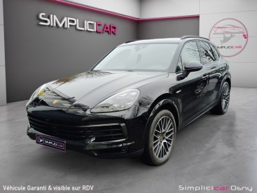 Porsche cayenne e-hybrid 3.0 v6 462 ch tiptronic bva occasion osny simplicicar simplicibike france