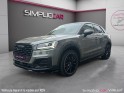 Audi q2 q2 1.4 tfsi cod 150 ch s tronic 7 s line, toit ouvrant, hayon electrique, carplay occasion simplicicar villejuif ...