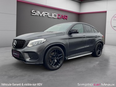 Mercedes gle coupe 43 amg 9g-tronic 4matic occasion simplicicar meaux simplicicar simplicibike france