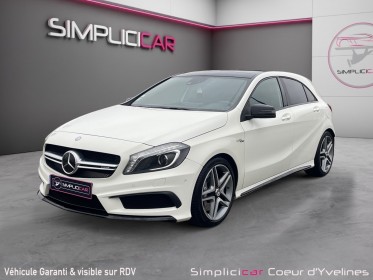 Mercedes classe a 45 amg 4-matic speedshift dct a occasion simplicicar coeur d'yvelines - auto expo 78 simplicicar...