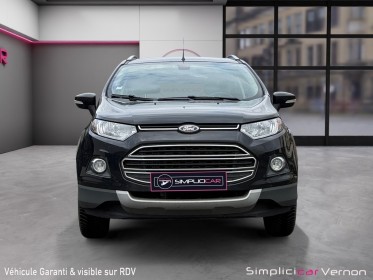 Ford ecosport 1.0 ecoboost 125 titanium  suivi complet  garantie 12 mois occasion simplicicar vernon simplicicar simplicibike...