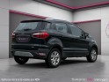 Ford ecosport 1.0 ecoboost 125 titanium  suivi complet  garantie 12 mois occasion simplicicar vernon simplicicar simplicibike...