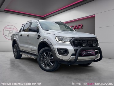 Ford ranger double cabine 213 bv10 wildtrak 2.0 ecoblue garantie 12mois occasion parc voitures beauvais simplicicar...