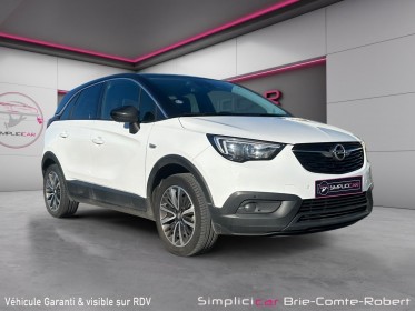 Opel crossland x 1.2 turbo 110 ch ecotec innovation occasion simplicicar brie-comte-robert simplicicar simplicibike france