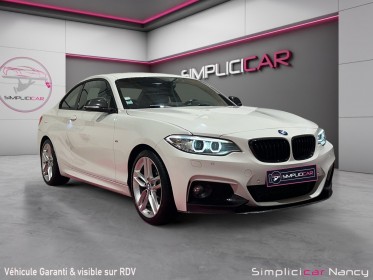 Bmw serie 2 coupe f22 218i 136ch pack m sport / origine france / garantie 12 mois occasion simplicicar nancy simplicicar...