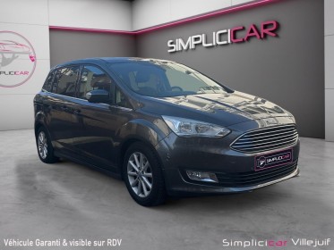 Ford grand c-max 1.0 ecoboost 125 ss titanium 7 places coffre electrique attelage radar av/ar garantie 12 mois occasion...