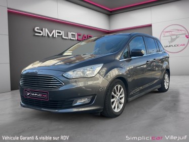 Ford grand c-max 1.0 ecoboost 125 ss titanium 7 places coffre electrique attelage radar av/ar garantie 12 mois occasion...